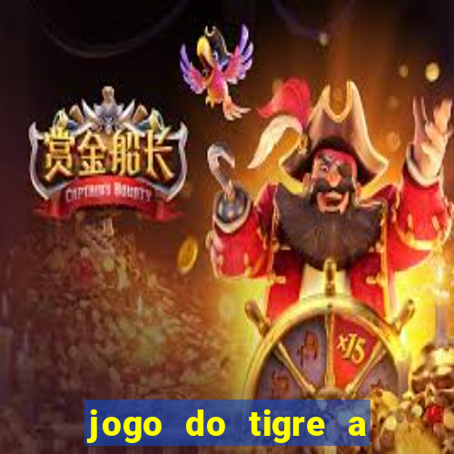 jogo do tigre a partir de 5 reais